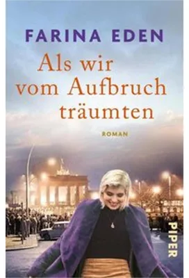 Produktbild von Als wir vom Aufbruch träumten
