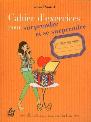 Image de Cahier d'exercices pour surprendre et se surprendre