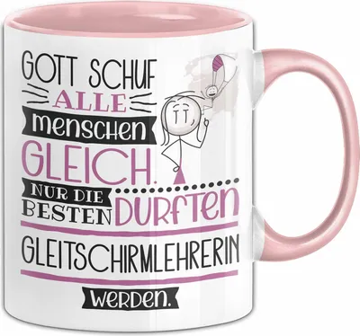 Produktbild von Gleitschirmlehrerin Geschenk Becher Tasse Gott Schuf Alle Menschen Gleich Nur Die Besten Durfeten Gleitschirmlehrerin Werden Geschenkidee Lustig (Rosa)