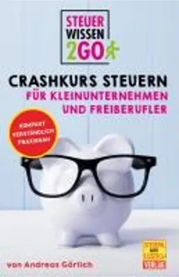 Obrázok produktu pre Steuerwissen2go: Crashkurs Steuern für Kleinunternehmen und Freiberufler.