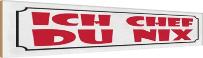 Produktbild von vianmo Holzschild 10x46 cm Ich Chef du nix