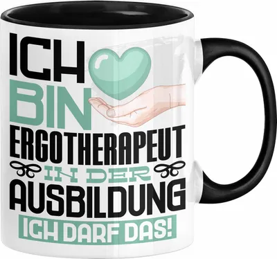 Produktbild von Ergotherapeut Ausbildung Tasse Geschenk Ich Bin Ergotherapeut In Der Ausbildung Ich Darf Das Geschenkidee Spruch (Schwarz)