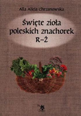Image de Swiete ziola poleskich znachorek R-Z T
