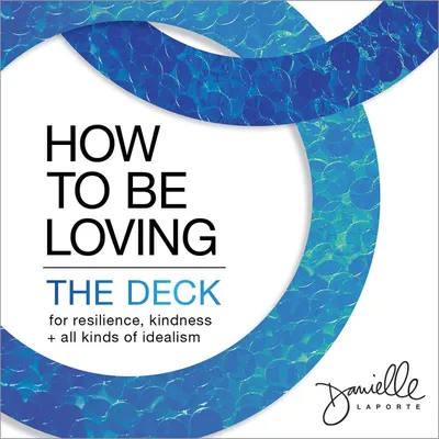 Produktbild von How to Be Loving: The Deck