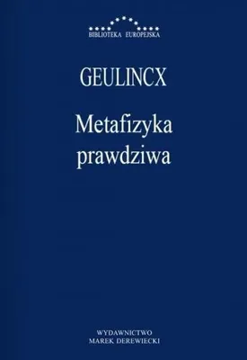 Image de Geulincx: Metafizyka prawdziwa