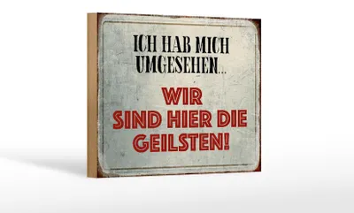 Produktbild von Holzschild Spruch 18x12cm wir sind die Geilsten Schild