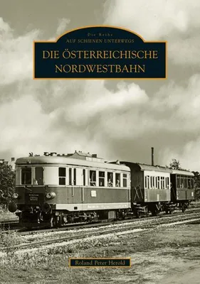 Produktbild von Die Österreichische Nordwestbahn