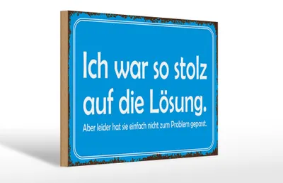 Produktbild von Holzschild Spruch 30x20cm ich war so stolz auf die Lösung