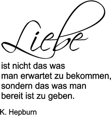 Produktbild von Wandtattoo  "Liebe ist nicht das was man erwartet zu bekommen,..." - Hepburn - Spruch