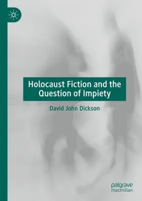 Immagine prodotto di Holocaust Fiction and the Question of Impiety