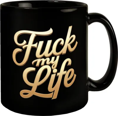 Produktbild von Fuck my life Tasse