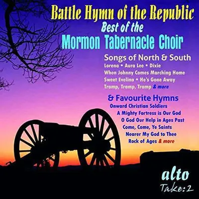 Obrázok produktu pre Mormon Tabernacle Choir: Battle Hymn Of The Republic: Hymna: Best Of The Mormon Tabernacle Choir