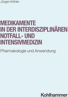 Produktbild von Medikamente in der interdisziplinären Notfall- und Intensivmedizin