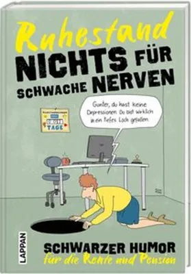 Produktbild von Nichts für schwache Nerven – Ruhestand!: Schwarzer Humor für die Rente und Pension | Mit bissigen Pointen gegen Altersfrust: Lustiges Geschenk zum Ren
