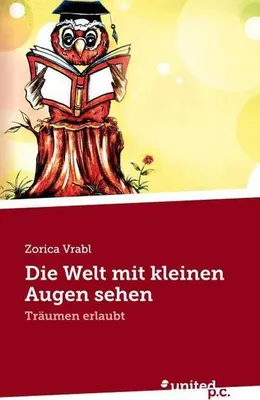 Produktbild von Die Welt mit kleinen Augen sehen