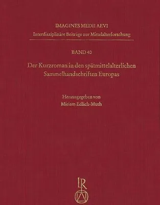 Immagine prodotto di Der Kurzroman in den spätmittelalterlichen Sammelhandschriften Europas