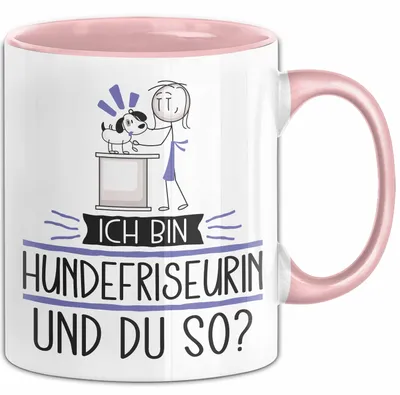 Produktbild von Hundefriseurin Tasse Geschenk Ich Bin Hundefriseurin Und Du So Geschenkidee Lustiger Spruch Becher (Rosa)