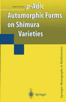 Produktbild von p-Adic Automorphic Forms on Shimura Varieties