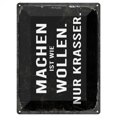 Produktbild von Blechschild Machen ist Wollen nur krasser, 40 x 30 cm, Blechschilder Spruch Glück Weisheit