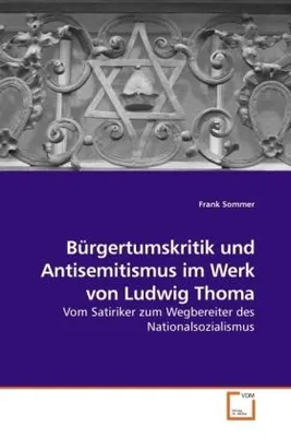 Immagine prodotto di Sommer, F: Bürgertumskritik und Antisemitismus im Werk von L