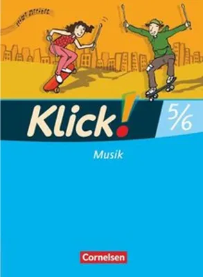 Obrázek produktu pro Klick! Musik 5./6. Schuljahr - Mittel-/Oberstufe - Westliche Bundesländer - Schülerbuch mit Beilage "Tanzschritte"