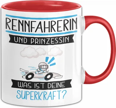 Produktbild von Rennfahrerin Und Prinzessin Tasse Geschenk Für Eine Rennfahrerin Geburtstag Was Ist Deine Superkraft (Rot)