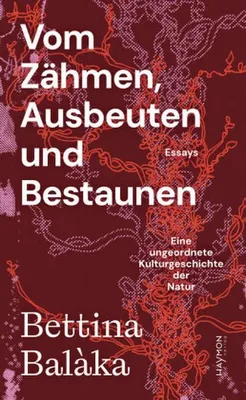 Immagine prodotto di Vom Zähmen, Ausbeuten und Bestaunen