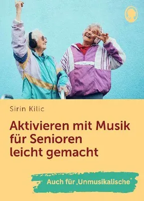 Produktbild von Aktivieren mit Musik für Senioren leicht gemacht