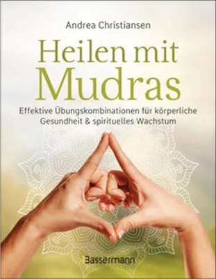 Obrázok produktu pre Heilen mit Mudras. Die effektivsten Übungen und Kombinationen aus Fingeryoga, Yoga und Meditationen