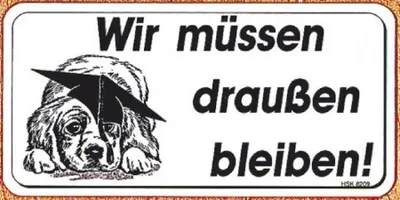 Produktbild von Hinweisschild -  Wir müssen draußen bleiben - 308209 - 19cm x 9cm - Tiere Hund