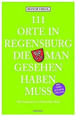 Obrázok produktu pre 111 Orte in Regensburg die man gesehen haben muss
