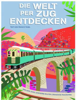 Produktbild von Die Welt per Zug entdecken