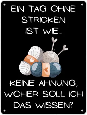 Produktbild von Einen Tag ohne Stricken Metallschild XL in 21x28 cm mit Spruch