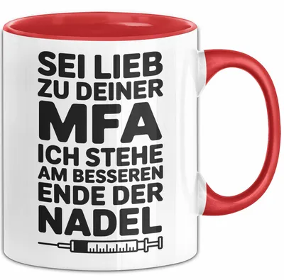 Produktbild von Medizinischer Assistent Arzt Tasse Geschenk Lustige Geschenkidee Spruch Sei Lieb Zu Deiner Mfa Ich Stehe Am Besseren Ende Der Nadel (Rot)