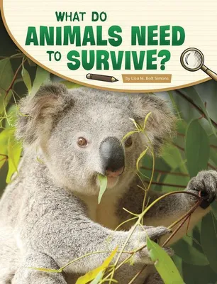 Produktbild von What Do Animals Need to Survive?