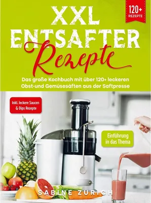 Produktbild von XXL Entsafter Rezepte