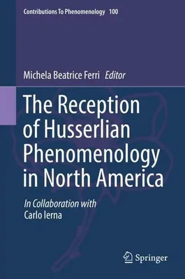 Image de The Reception of Husserlian Phenomenology in North America