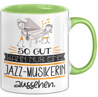 Produktbild von Jazz-Musikerin Geschenk Tasse So Gut Kann Nur Eine Jazz-Musikerin Aussehen Geschenkidee Geburtstag Weihnachten Lustig (Grün)