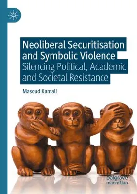 Immagine prodotto di Neoliberal Securitisation and Symbolic Violence