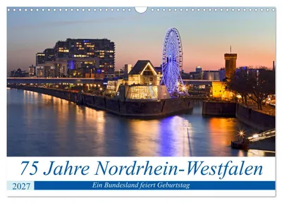 Produktbild von 75 Jahre Nordrhein-Westfalen - Ein Bundesland feiert Geburtstag (Wandkalender 2027 DIN A3 quer), CALVENDO Monatskalender
