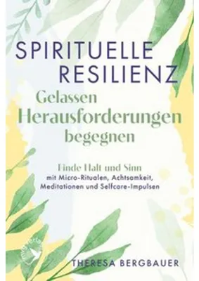 Produktbild von Spirituelle Resilienz - Gelassen Herausforderungen begegnen