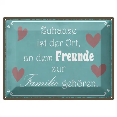 Produktbild von Blechschild Wandbild in : Brillante Farben, Größe 30 x 40 cm Motiv Blechschild Spruch 40x30cm Zuhause Ort Freunde zur Familie