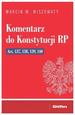Obrázek produktu pro Komentář k Ústavě Polské republiky Články 137, 138, 139, 140