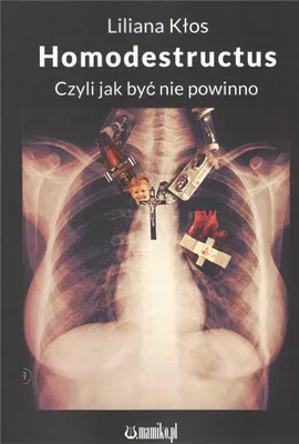 Immagine prodotto di ISBN Homodestructus czyli jak być nie powinno, Polski, Broszurowa okładka, 188 stron(y)
