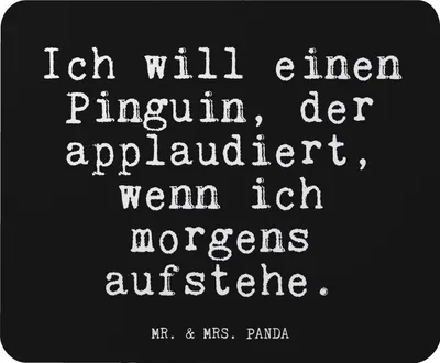 Produktbild von Mr. & Mrs. Panda Mousepad Ich will einen Pinguin,... - Schwarz - Geschenk, Pinguin, Morgenmuffel, laptop, Frühaufsteher, Mauspad, pc, Freundin, Sprüche, Mouse Pad