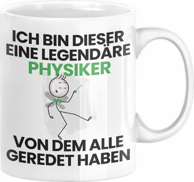 Produktbild von Physiker Geschenk Tasse Lustige Geschenkidee Geburtstag für Physiker Ich Bin Dieser Legendäre Physiker Von Dem Alle Geredet Haben Kaffee-Becher (Weiß)