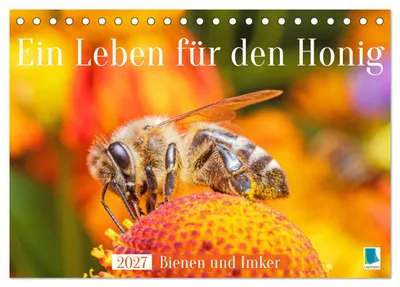 Produktbild von Ein Leben für den Honig: Bienen und Imker (Tischkalender 2027 DIN A5 quer), CALVENDO Monatskalender