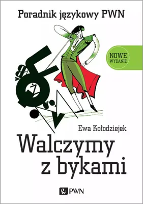 Zdjęcie produktu dla Walczymy z bykami. Poradnik językowy PWN