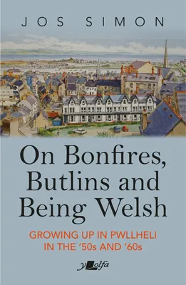 Obrázek produktu pro On Bonfires, Butlins and Being Welsh