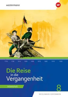 Immagine prodotto di Die Reise in die Vergangenheit 8. Arbeitsheft. Für Mecklenburg-Vorpommern